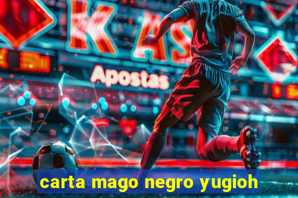 carta mago negro yugioh